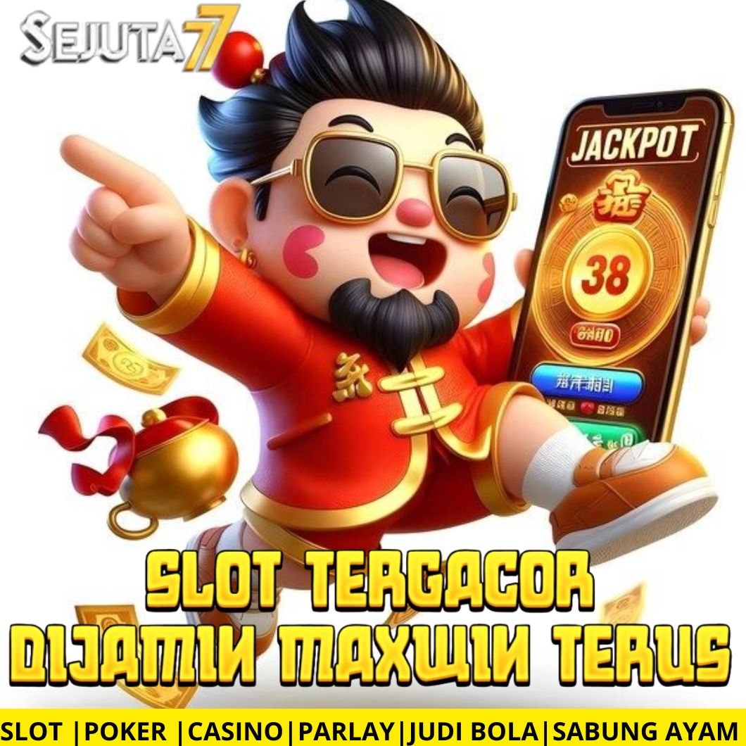 SEJUTA77 - Situs Slot Online Thailand Dijamin Maxwin Dari PG Soft